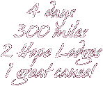 4 days, 300 miles, 2 hope lodges...1 great cause!