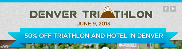 50 Percent Off the Denver Triathlon VIP Registration! Code: WESTDTD50, http://www.active.com/triathlon/denver-co/denver-triathlon-2013
